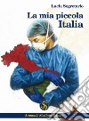 La mia piccola Italia libro