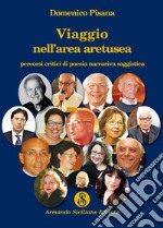 Viaggio nell'area aretusea Percorsi critici di poesia, narrariva, saggistica libro