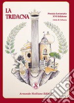 Premio Letterario Nazionale La Tridacna. Comune di Colonna. 16ª edizione libro