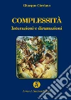 Complessità. Interazioni e diramazioni libro di Giordano Giuseppe