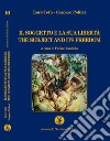 Il soggetto e la sua libertà. The subject and its freedom libro