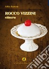 Rocco Vizzini. Vol. 3: Ciàuru libro