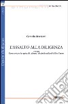 L'assalto alla diligenza. Ovvero come evitare la rapina di (almeno) diecimila miliardi di lire l'anno libro