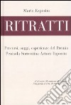 Ritratti. Percorsi, saggi, esperienze del Premio Penisola Sorrentina Arturo Esposito libro