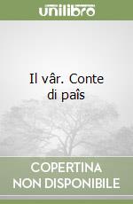 Il vâr. Conte di paîs libro