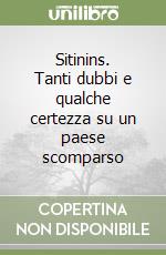 Sitinins. Tanti dubbi e qualche certezza su un paese scomparso libro