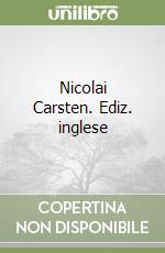 Nicolai Carsten. Ediz. inglese libro