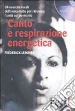 Canto e respirazione energetica. CD Audio libro