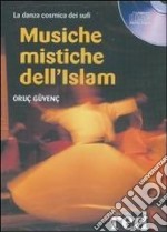 Musiche mistiche dell'Islam. La danza cosmica dei sufi. CD Audio