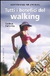 Tutti i benefici del walking libro