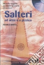 Salteri ad arco e a pizzico. Con CD Audio libro