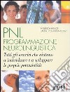 PNL. Programmazione neurolinguistica libro