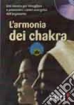 L'armonia dei chakra. CD Audio libro