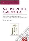 Materia medica omeopatica libro di Kent James Tyler