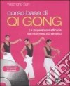 Corso base di Qi Gong. La stupefacente efficacia dei movimenti più semplici. Ediz. illustrata. Con CD-ROM libro