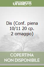 Dis (Conf. piena 10/11 20 cp. 2 omaggio) libro