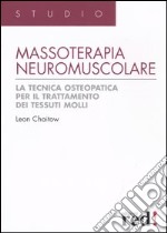 Massoterapia neuromuscolare. Ediz. illustrata libro