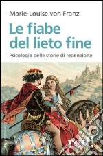 Le fiabe del lieto fine libro