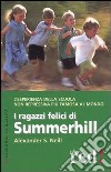 I ragazzi felici di Summerhill libro