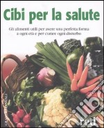 Cibi per la salute libro