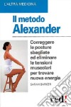 Il metodo Alexander libro di Barker Sarah