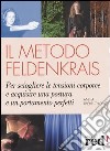 Il metodo Feldenkrais libro