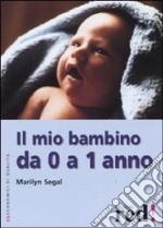 Il mio bambino da 0 a 1 anno libro usato