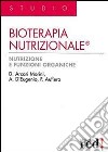 Bioterapia nutrizionale libro di Arcari Morini Domenica Aufiero Fausto D'Eugenio Anna