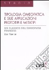 La tipologia omeopatica e le sue applicazioni. Prototipi e metatipi libro