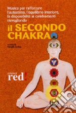 Il secondo chakra. Audiolibro. CD Audio libro