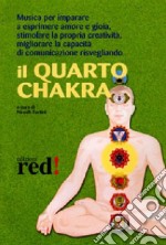 Il quarto chakra. Audiolibro. CD Audio libro