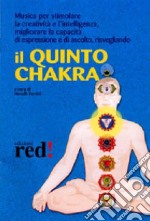 Il quinto chakra. Audiolibro. CD Audio libro