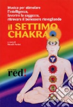 Il settimo chakra. Audiolibro. CD Audio libro