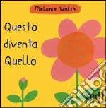 Questo diventa quello libro