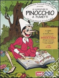 Le Avventure di Pinocchio a fumetti con il testo integrale di Carlo Collodi. Con DVD (ed. bross.) libro