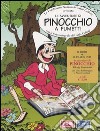 Le Avventure di Pinocchio a fumetti con il testo integrale di Carlo Collodi. Con DVD (ed. bross.) libro