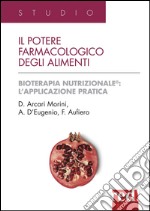 Il potere farmacologico degli alimenti libro