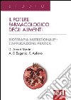 Il potere farmacologico degli alimenti libro