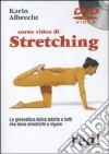 Corso video di stretching. DVD libro