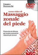 Corso video di massaggio zonale del piede. DVD libro