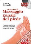 Corso video di massaggio zonale del piede. DVD libro di Buzzacchi Erasmo