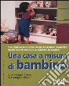 Una casa a misura di bambino libro