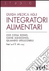 Guida medica agli integratori alimentari libro