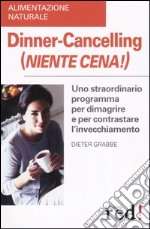 Dinner-Cancelling. (Niente cena!) libro