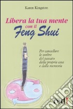 Libera la tua mente con il Feng Shui