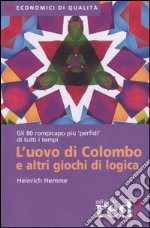 L'uovo di Colombo e altri giochi di logica