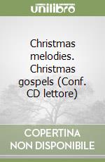 Christmas melodies. Christmas gospels (Conf. CD lettore) libro
