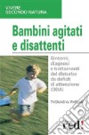 Bambini agitati e disattenti libro