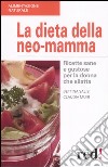 La dieta della neo-mamma libro