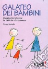 Galateo dei bambini. Comportarsi bene in tutte le circostanze libro di Laniado Nessia